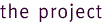 The Project